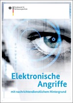 Broschüre mit dem Titel Elektronische Angriffe mit nachrichtendienstlichem Hintergrund 